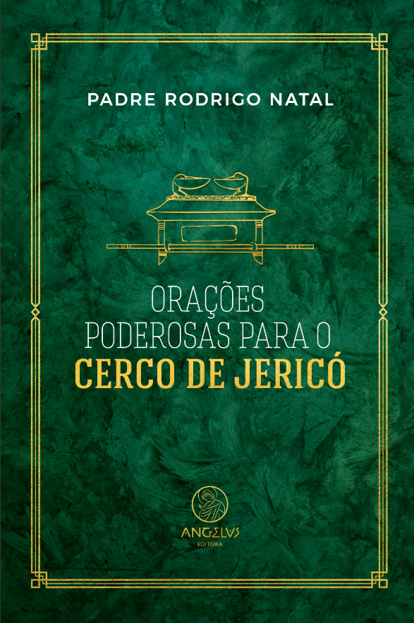 Orações poderosas para o cerco de Jericó – Padre Rodrigo Natal