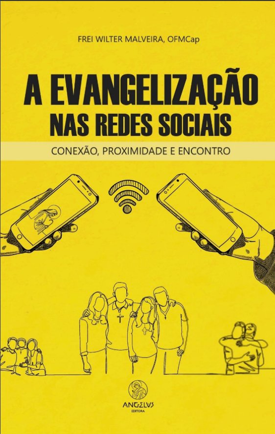 A Evangelização nas redes sociais – Frei Wilter Malveira