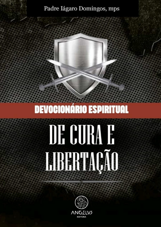 Devocionário Espiritual de Cura e Libertação - Padre Iágaro Domingos